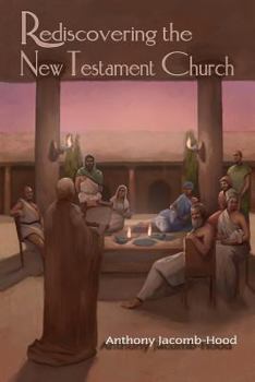 Paperback Rediscovering the New Testament Church Book