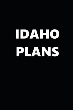 2020 Weekly Planner Idaho Plans 134 Pages: 2020 Planners Calendars Organizers Datebooks Appointment Books Agendas