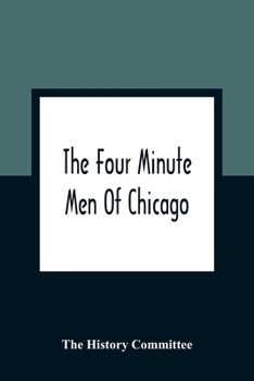 Paperback The Four Minute Men Of Chicago Book