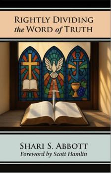 Rightly Dividing the Word of Truth