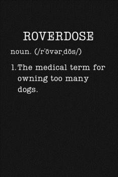 Roverdose: Funny Dog Lover Gifts - Small Lined Writing Journal or Notebook (Card Alternative) (Definition, Humor)