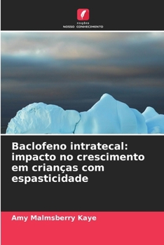Paperback Baclofeno intratecal: impacto no crescimento em crianças com espasticidade [Portuguese] Book