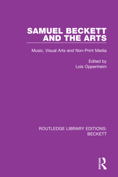 Paperback Samuel Beckett and the Arts: Music, Visual Arts and Non-Print Media Book