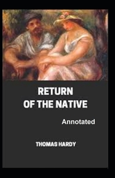 Paperback The Return Of The Native Annotated Book