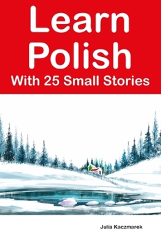 Paperback Learn Polish With 25 Small Stories: Stories in Polish and English for Intermediate Learners Book