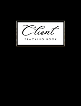 Client Tracking Book: Hairstylist Client Data Organizer Log Book with A - Z Alphabetical Tabs Hair Dresser Client Management For Salon Nail Barbers & More Black Cover
