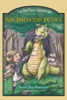 Paperback Sir Princess Petra: The Pen Pieyu Adventures Book