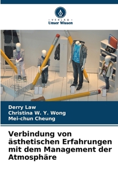 Verbindung von ästhetischen Erfahrungen mit dem Management der Atmosphäre (German Edition)