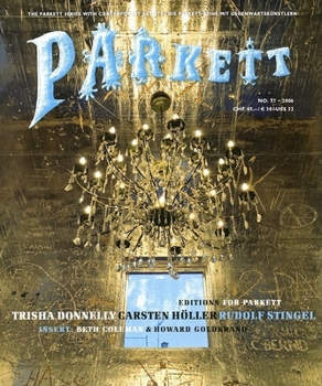 Parkett No. 77: Trisha Donnelly, Carsten Holler, Rudolf Stingel (Parkett)