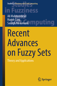Hardcover Recent Advances on Fuzzy Sets: Theory and Applications Book