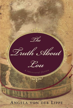 Hardcover The Truth about Lou: A Necessary Fiction Book