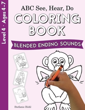 Paperback ABC See, Hear, Do Level 4: Coloring Book, Blended Ending Sounds Book
