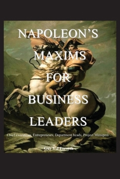 Paperback Napoleon's Maxims for Business Leaders Book