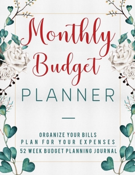 Monthly Budget Planner: Finance Monthly & Weekly Budget Planner Undated Workbook Expense Tracker Bill Organizer Journal Notebook