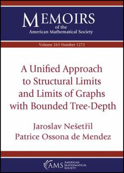 Paperback A Unified Approach to Structural Limits and Limits of Graphs with Bounded Tree-Depth Book