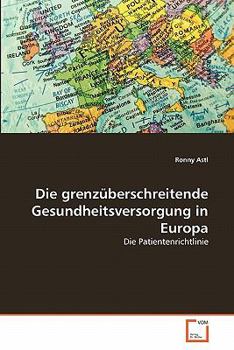 Paperback Die grenzüberschreitende Gesundheitsversorgung in Europa [German] Book