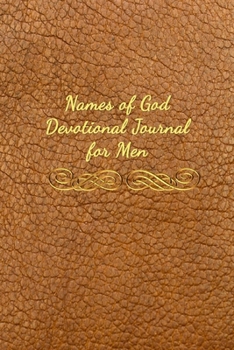 Paperback Names of God Devotional Journal for Men: A 13-Week Prayer and Reflection Devotional Bible Study Notebook, Vol. I Book