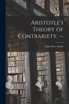 Paperback Aristotle's Theory of Contrariety. -- Book