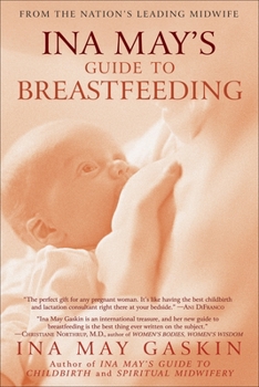 Paperback Ina May's Guide to Breastfeeding: From the Nation's Leading Midwife Book