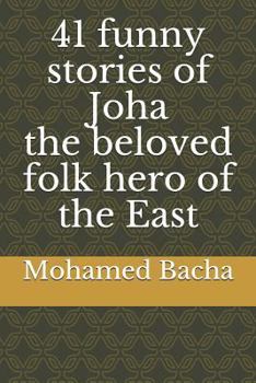 Paperback 41 Funny Stories of Joha the Beloved Folk Hero of the East Book