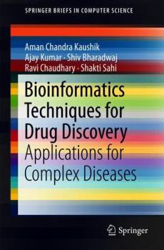 Paperback Bioinformatics Techniques for Drug Discovery: Applications for Complex Diseases Book