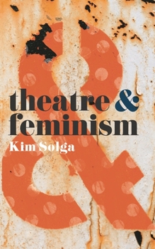 Paperback Theatre and Feminism Book