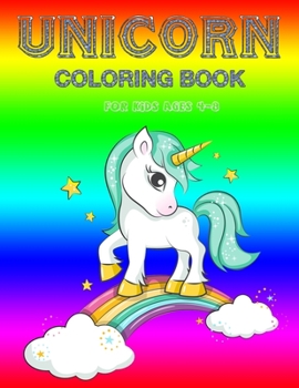 Unicorn Coloring Book for Kids Ages 4-8: A Fantasy Coloring Book with Magical Unicorns, Beautiful Flowers, and Relaxing Fantasy Scenes