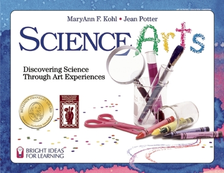 Paperback Science Arts: Discovering Science Through Art Experiences Book