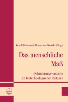 Paperback Das Menschliche Mass: Orientierungsversuche Im Biotechnologischen Zeitalter [German] Book
