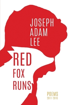 Paperback Red Fox Runs: Poems 2011-2016 Book