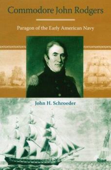 Hardcover Commodore John Rodgers: Paragon of the Early American Navy Book
