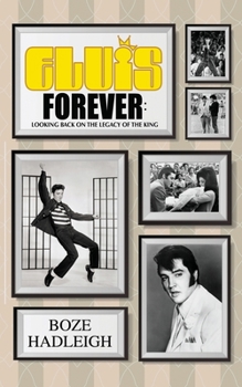 Paperback Elvis Forever - Looking Back on the Legacy of the King Book