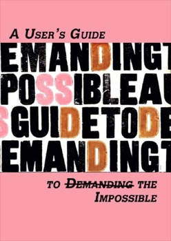 Paperback A Users Guide to (Demanding) the Impossible Book