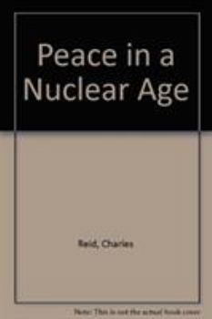 Paperback Peace in a Nuclear Age: Bishops Pastoral Letter in Perspective Book
