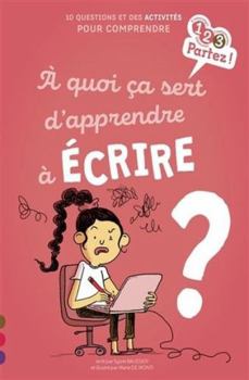 Paperback A quoi ça sert d'apprendre à écrire ? [French] Book