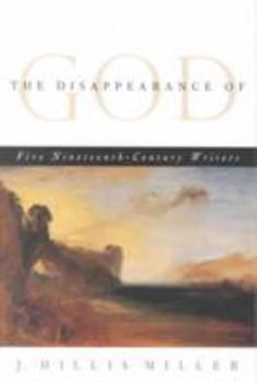Paperback The Disappearance of God: Five Nineteenth-Century Writers Book