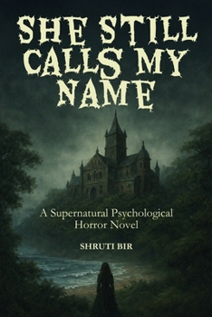 Paperback She Still Calls My Name: A Psychological Supernatural Ghost Story Book