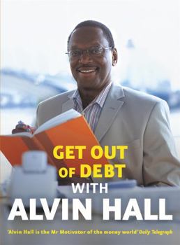 Paperback Get Out of Debt with Alvin Hall Book
