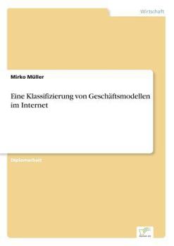 Eine Klassifizierung Von Geschaftsmodellen Im Internet