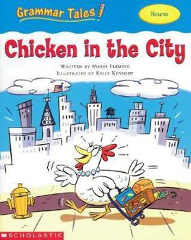 Paperback Grammar Tales: Chicken in the City Book