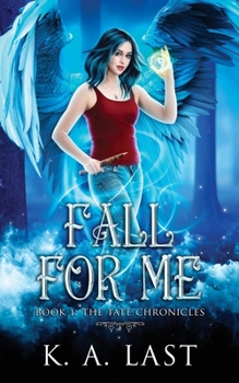 Fall For Me - Book #1 of the Tate Chronicles