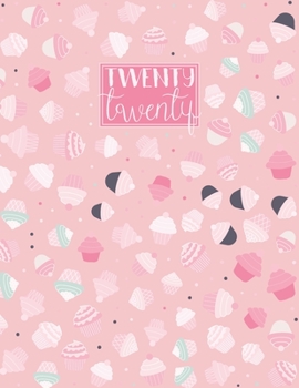 2020: A4 Diary Week on 2 Pages to View WO2P Journal | Horizontal Weekly Planner | Cute Pink Girly Cupcakes Cakes (A4 2020 Weekly Diaries)