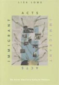 Paperback Immigrant Acts: On Asian American Cultural Politics Book