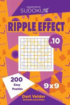 Paperback Sudoku Ripple Effect - 200 Easy Puzzles 9x9 (Volume 10) Book