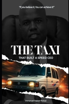 Paperback The Taxi That Built a Speed CEO Book