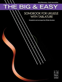 Paperback The Big & Easy Songbook for Ukulele with Tablature Book