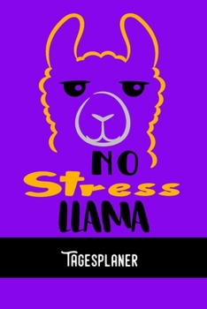 No Stress Llama Tagesplaner: Tagesorganizer für mehr Gelassenheit im Alltag  / Training - Mahlzeitnotiz - Einkauf - To Do´s - Termine - Dankbarkeit / A5 Format  - 6x9 / Glanz Cover (German Edition)
