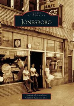Jonesboro (Images of America: Georgia) - Book  of the Images of America: Georgia