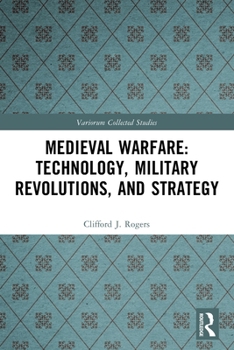 Paperback Medieval Warfare: Technology, Military Revolutions, and Strategy Book