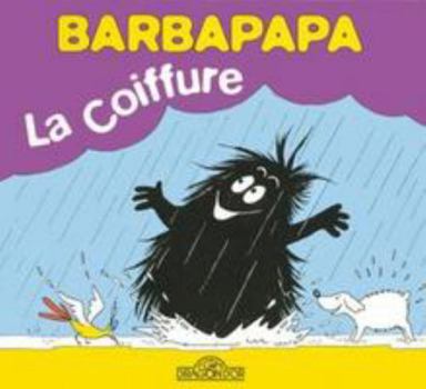 La coiffure - Book  of the La petite bibliothèque de Barbapapa
